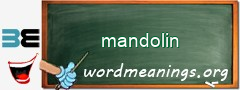 WordMeaning blackboard for mandolin